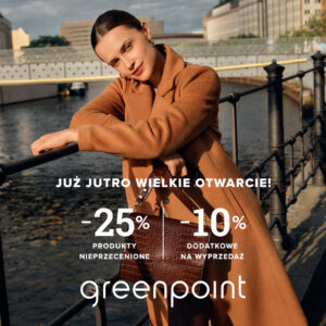 Już jutro otwarcie nowego salony GREENPOINT