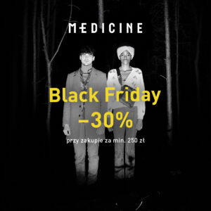 Black Friday w MEDICINE!