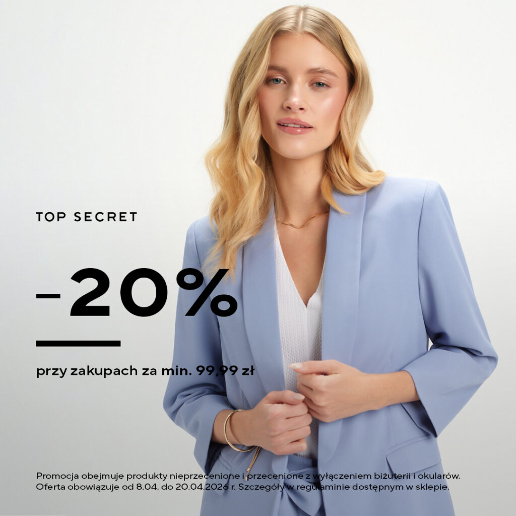TOP SECRET: -20% przy zakupach za min. 99,99 zł